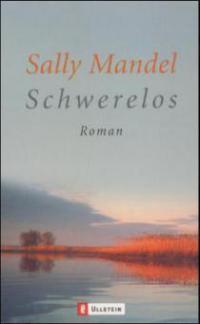 Schwerelos - Sally Mandel