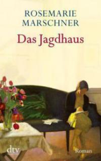 Das Jagdhaus - Rosemarie Marschner