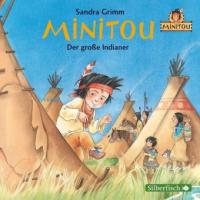 Minitou 01: Der große Indianer - Sandra Grimm