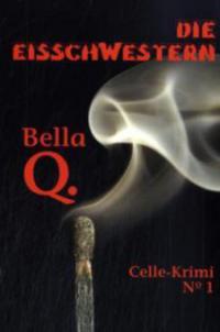 Die Eisschwestern - Bella Q.