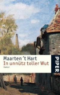 In unnütz toller Wut - Maarten 't Hart