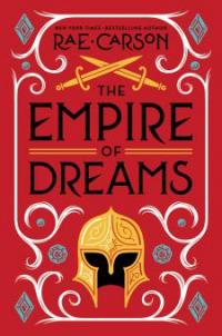 The Empire of Dreams - Rae Carson