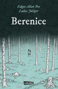 Die Unheimlichen: Berenice - Lukas Jüliger, Edgar Allan Poe