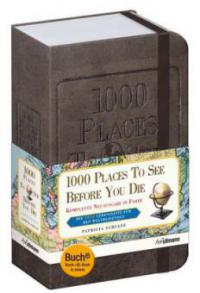 1000 Places to See Before You Die, Geschenkausgabe, deutsche Ausgabe, Buch + E-Book - Patricia Schultz