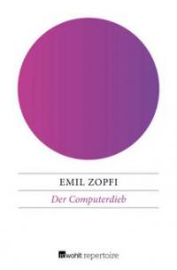 Der Computerdieb - Emil Zopfi