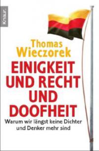 Einigkeit und Recht und Doofheit - Thomas Wieczorek