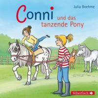 Meine Freundin Conni. Conni und das tanzende Pony - Julia Boehme