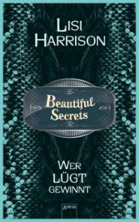 Beautiful Secrets (2). Wer lügt, gewinnt - Lisi Harrison