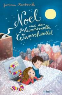 Noel und der geheimnisvolle Wunschzettel - Janina Kastevik