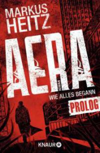 AERA - Wie alles begann - Markus Heitz