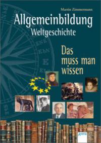 Allgemeinbildung. Weltgeschichte - 