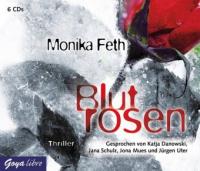 Blutrosen, 6 Audio-CDs - Monika Feth