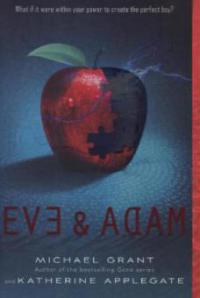 Eve & Adam - Katherine Applegate, Michael Grant