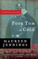 Poor Tom Is Cold - Maureen Jennings