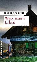 Watzmanns Erben - Frauke Schuster