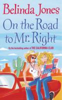 On The Road To Mr Right - Belinda Jones