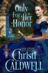 Only For Her Honor (The Theodosia Sword, #2) - Christi Caldwell