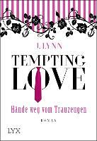 Tempting Love 01- Hände weg vom Trauzeugen - J. Lynn