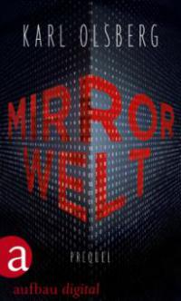 Mirror Welt - Karl Olsberg