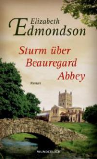 Sturm über Beauregard Abbey - Elizabeth Edmondson