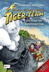 Ein Fall für dich und das Tiger-Team - Die Insel der Geistergorillas, Neuausgabe - Thomas Brezina