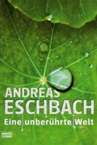 Eine unberührte Welt - Andreas Eschbach