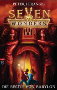 Seven Wonders - Die Bestie von Babylon - Peter Lerangis