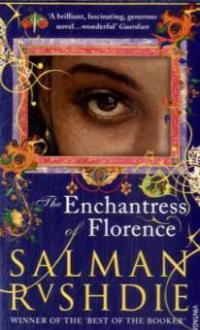 The Enchantress of Florence. Die bezaubernde Florentinerin, englische Ausgabe - Salman Rushdie