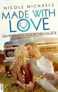 Made with Love - Glück selbst gemacht - Nicole Michaels