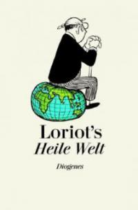 Loriots heile Welt - Loriot