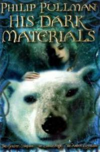 Philip Pullman: His Dark Materials: The Golden Compass, Book 1/The Subtle Knife, Book 2/The Amber Spyglass, Book 3 - Philip Pullman