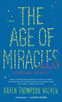 The Age of Miracles - Karen Thompson Walker