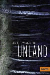 Unland - Antje Wagner