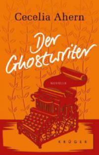Der Ghostwriter - Cecelia Ahern