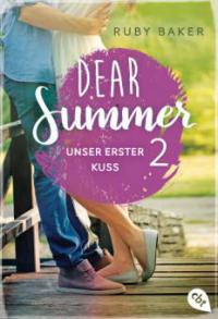 Dear Summer - Unser erster Kuss - Ruby Baker