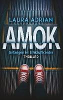 Amok - Laura Adrian