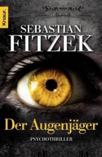 Der Augenjäger - Sebastian Fitzek