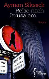 Reise nach Jerusalem - Ayman Sikseck