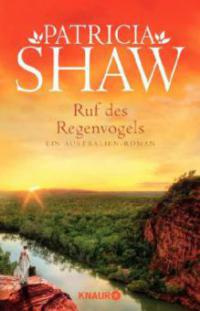 Ruf des Regenvogels - Patricia Shaw