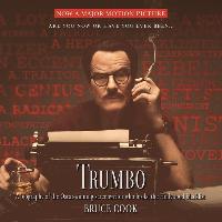Trumbo: A Biography of the Oscar-Winning Screenwriter Who Broke the Hollywood Blacklist - Bruce Cook