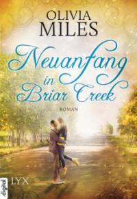 Neuanfang in Briar Creek - Olivia Miles
