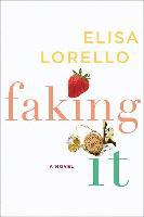 Faking It - Elisa Lorello