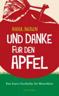 Und Danke für den Apfel - Raoul Biltgen