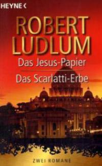 Das Jesus-Papier. Das Scarlatti-Erbe - Robert Ludlum