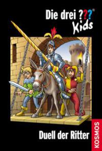 Die drei ??? Kids 43. Duell der Ritter (drei Fragezeichen) - Ulf Blanck