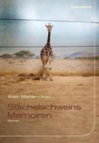 Stachelschweins Memoiren - Alain Mabanckou