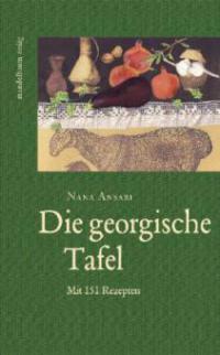 Die georgische Tafel - Nana Ansari