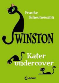 Winston - Kater undercover - Frauke Scheunemann