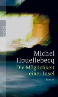 Die Möglichkeit einer Insel - Michel Houellebecq
