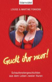 Guckt ihr nur! - Louise Fokkens, Martine Fokkens